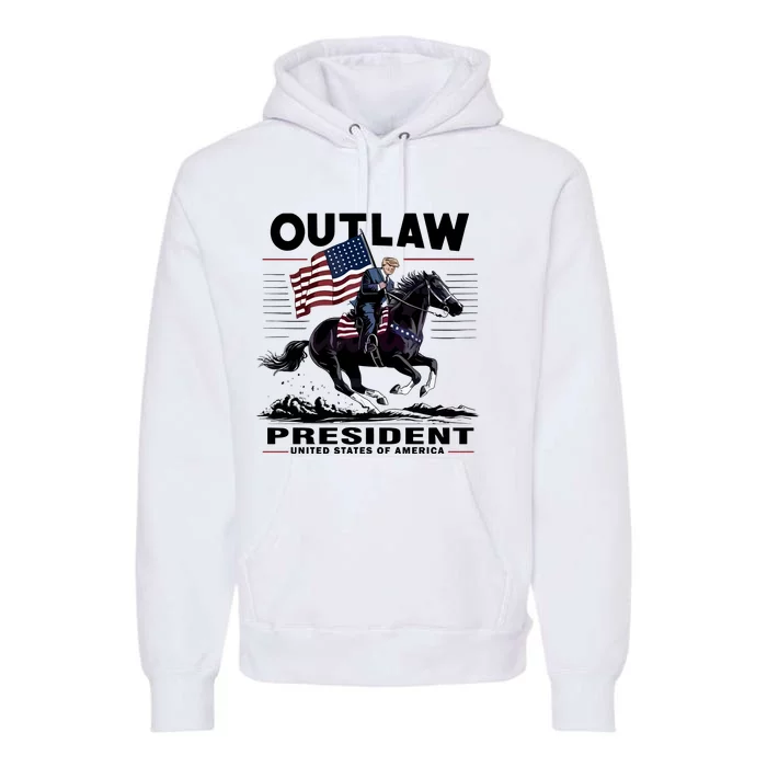 Trump Outlaw President United States Of America Premium Hoodie