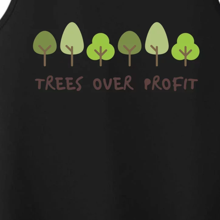 Trees Over Profit Planet Environtal Green Meaningful Gift Performance Tank