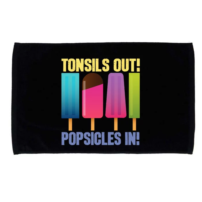 Tonsils Out Popsicles In Tonsillectomy Removal Surgery Microfiber Hand Towel