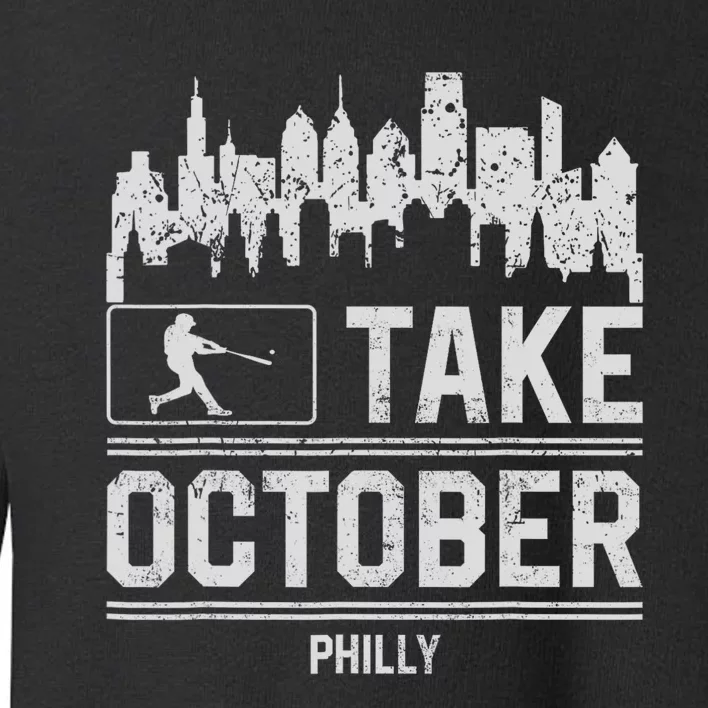 Take October Philadelphia Toddler Sweatshirt