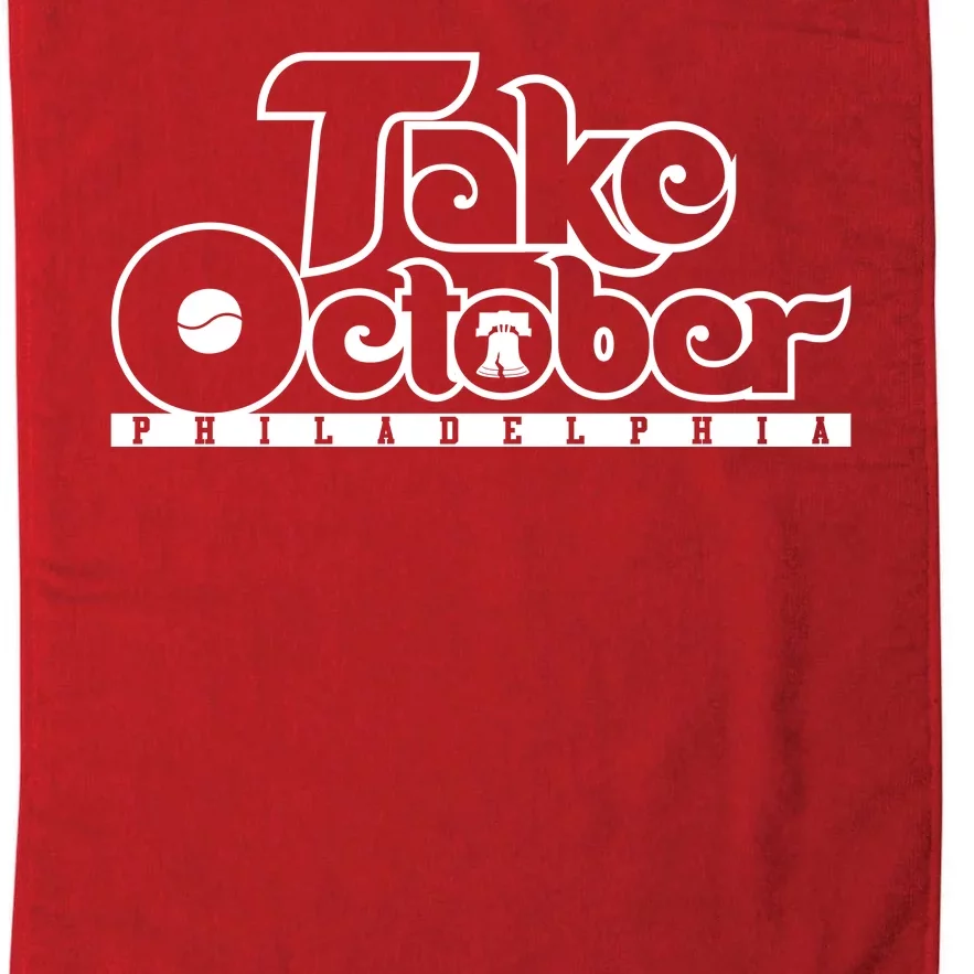 Take October Philly Shirt Philadelphia Baseball Platinum Collection Golf Towel