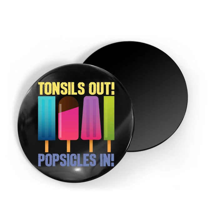 Tonsils Out Popsicles In Tonsillectomy Removal Surgery Magnet