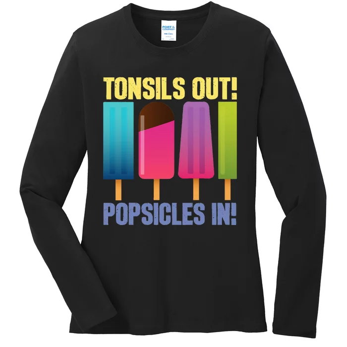 Tonsils Out Popsicles In Tonsillectomy Removal Surgery Ladies Long Sleeve Shirt