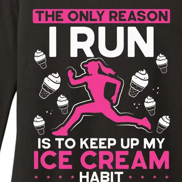 The Only Reason I Run Is To Keep Up My Ice Cream Habit Womens CVC Long Sleeve Shirt