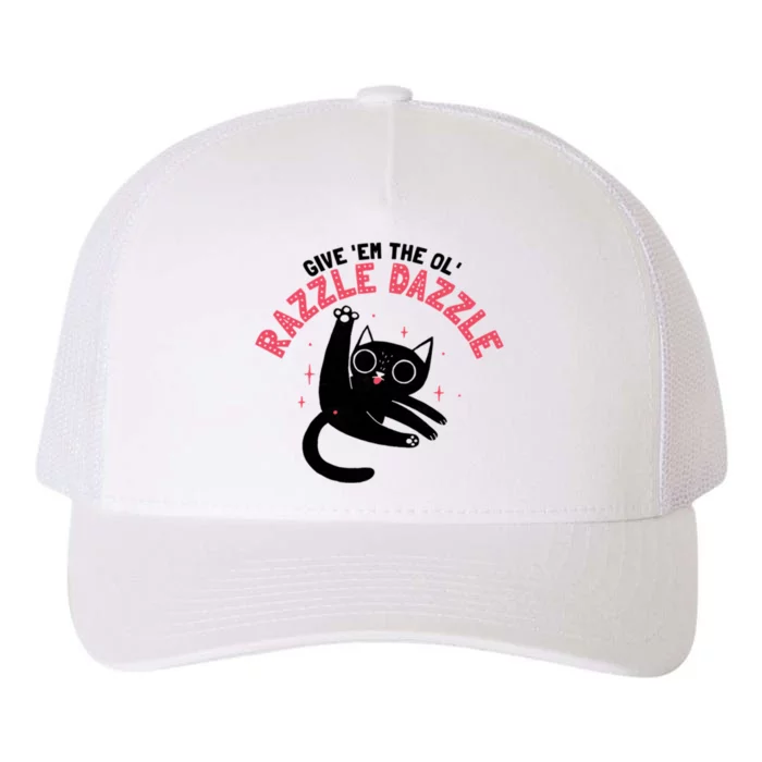 The Ol' Razzle Dazzle Cat Yupoong Adult 5-Panel Trucker Hat