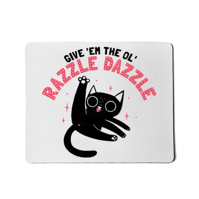 The Ol' Razzle Dazzle Cat Mousepad