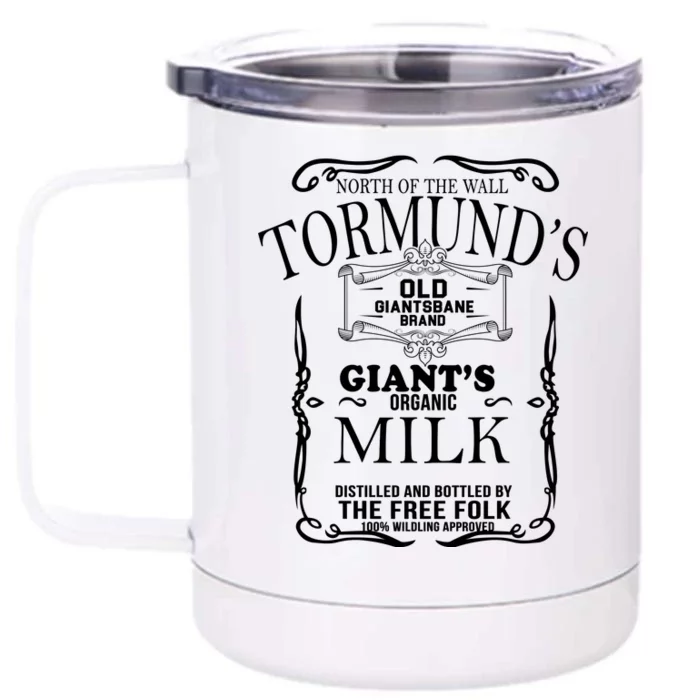 Tormund's Old Giantsbane Brand Giant's Milk Front & Back 12oz Stainless Steel Tumbler Cup