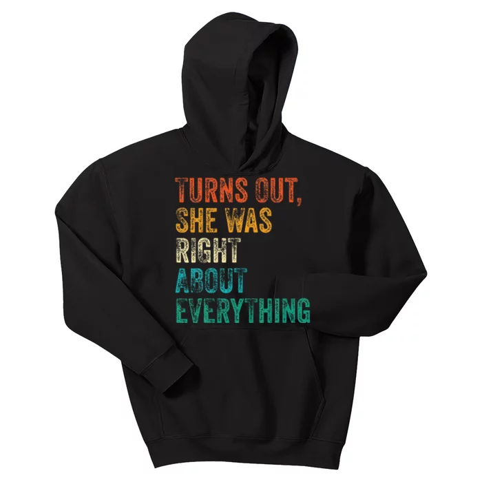 Turns Out She Was Right About Everything Kids Hoodie