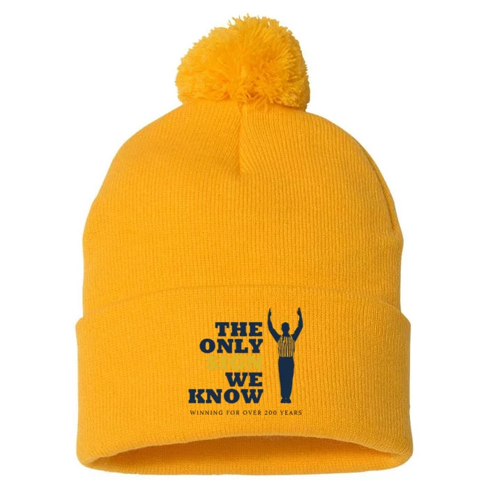 The Only Sign We Know Winning For Over 200 Years Pom Pom 12in Knit Beanie