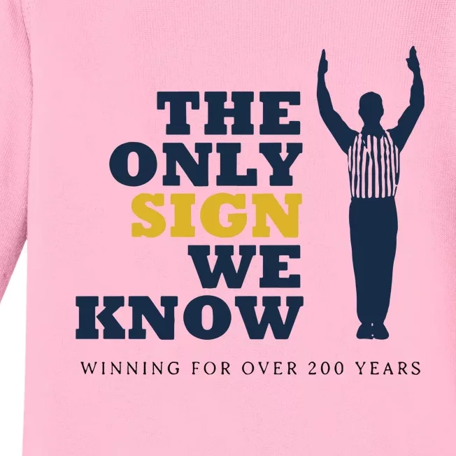 The Only Sign We Know Winning For Over 200 Years Baby Long Sleeve Bodysuit