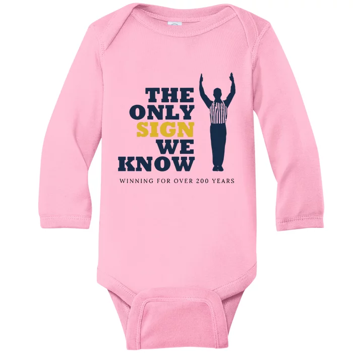 The Only Sign We Know Winning For Over 200 Years Baby Long Sleeve Bodysuit