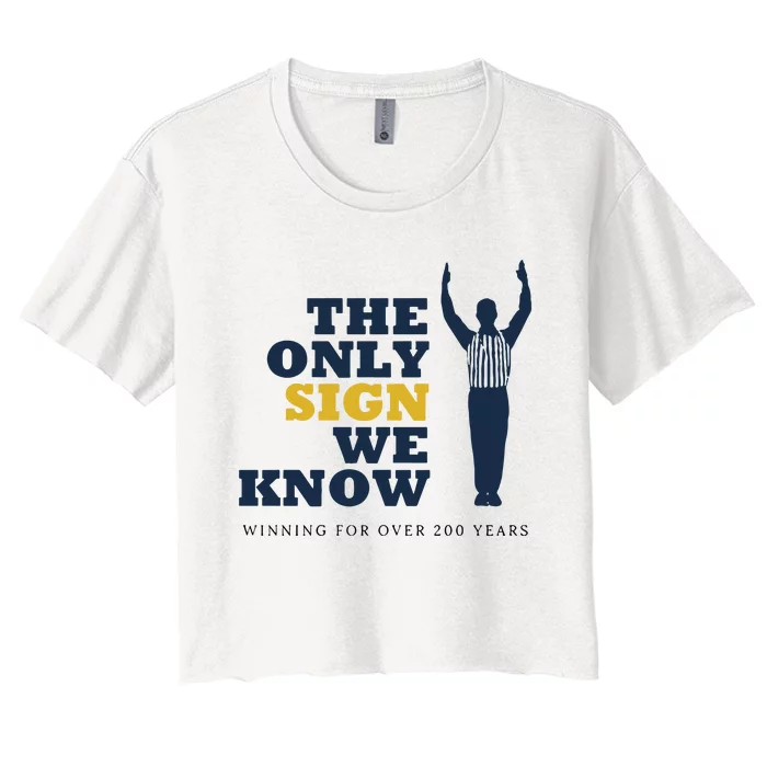 The Only Sign We Know Winning For Over 200 Years Women's Crop Top Tee