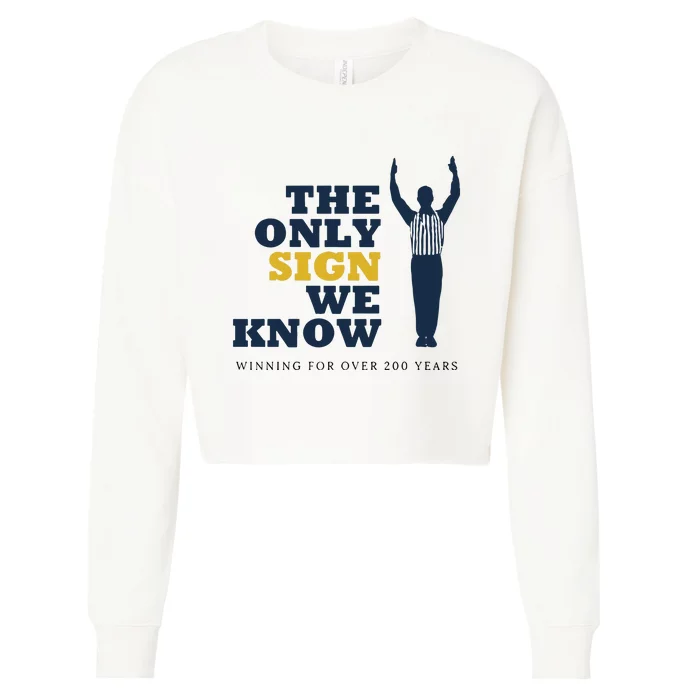 The Only Sign We Know Winning For Over 200 Years Cropped Pullover Crew