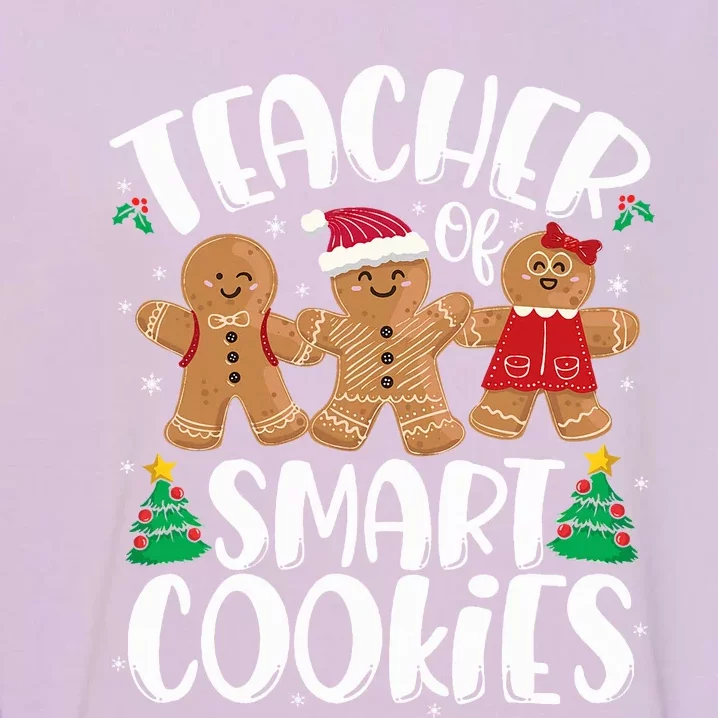 Teacher of Smart Cookies Gingerbread Christmas Teachers Garment-Dyed Sweatshirt