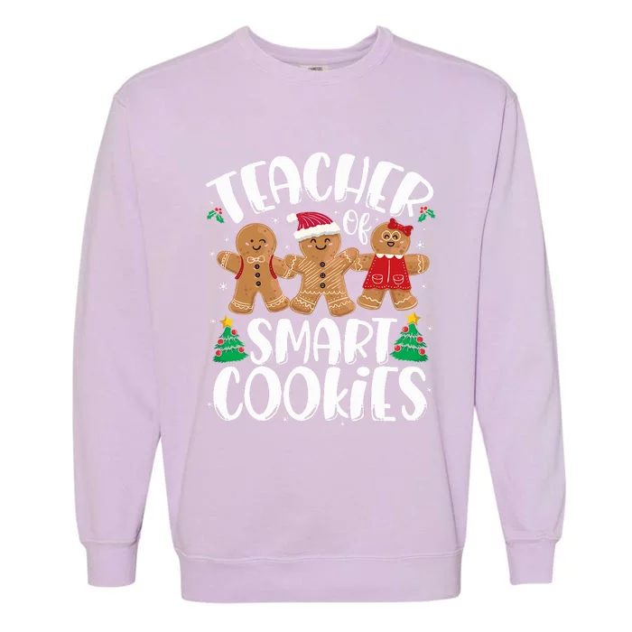 Teacher of Smart Cookies Gingerbread Christmas Teachers Garment-Dyed Sweatshirt