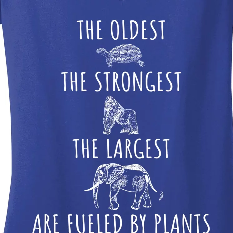 The Oldest Strongest Largest Are Fueled By Plants Vegan Gift Women's V-Neck T-Shirt