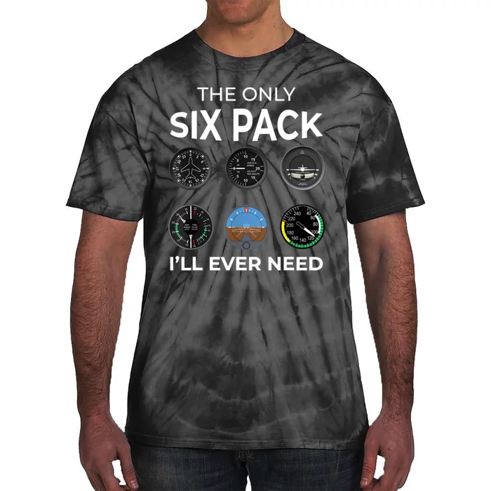 The Only Six Pack ILl Ever Need Pilot Aviation Aviator Tie-Dye T-Shirt