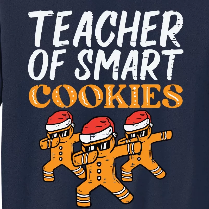 Teacher Of Smart Cookies Teacher Christmas Xmas Women Tall Sweatshirt