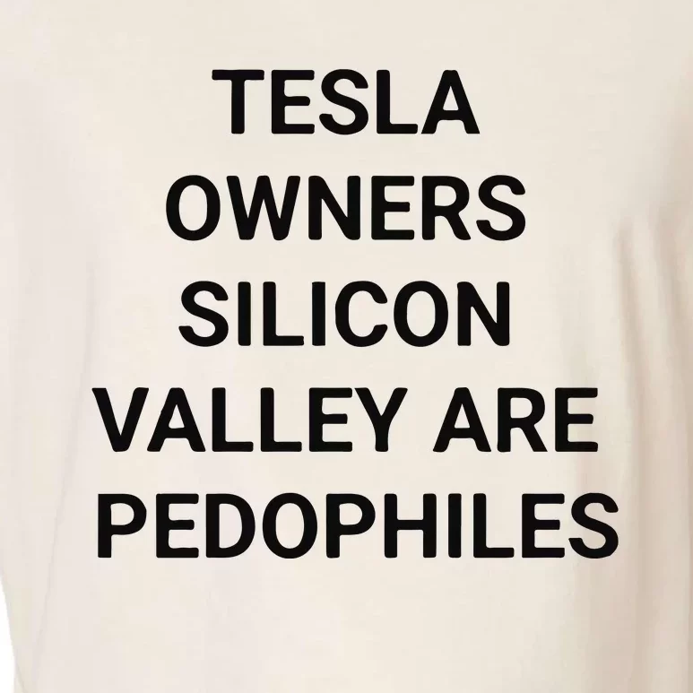 Tesla Owners Silicon Valley Are Pedophiles Garment-Dyed Women's Muscle Tee