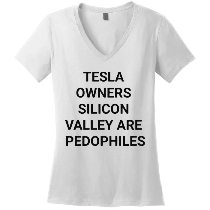 Tesla Owners Silicon Valley Are Pedophiles Women's V-Neck T-Shirt