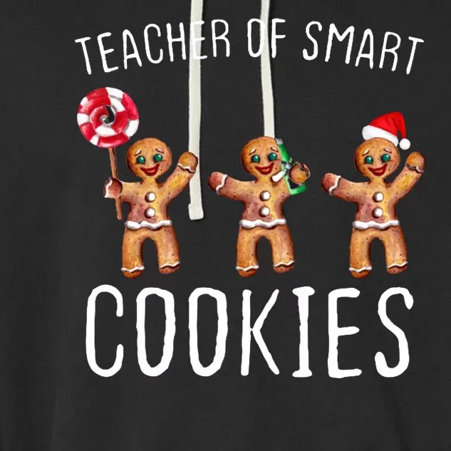 Teacher Of Smart Cookies Gingerbread Cute Christmas Garment-Dyed Fleece Hoodie