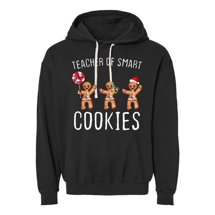 Teacher Of Smart Cookies Gingerbread Cute Christmas Garment-Dyed Fleece Hoodie