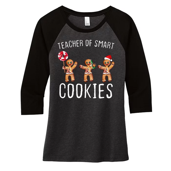 Teacher Of Smart Cookies Gingerbread Cute Christmas Women's Tri-Blend 3/4-Sleeve Raglan Shirt