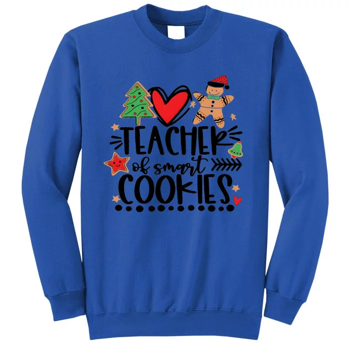 Teacher Of Smart Cookies Christmas Tall Sweatshirt