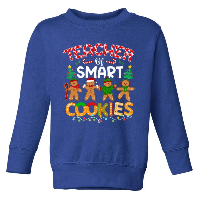 Teacher Of Smart Cookies Christmas Funny Cute Gingerbread Toddler Sweatshirt