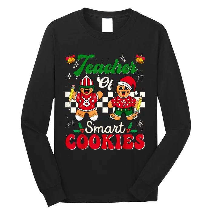 Teacher Of Smart Cookies Gingerbread Christmas Teachers Long Sleeve Shirt