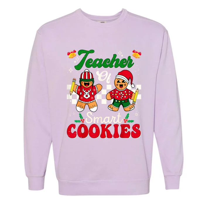 Teacher Of Smart Cookies Gingerbread Christmas Teachers Garment-Dyed Sweatshirt