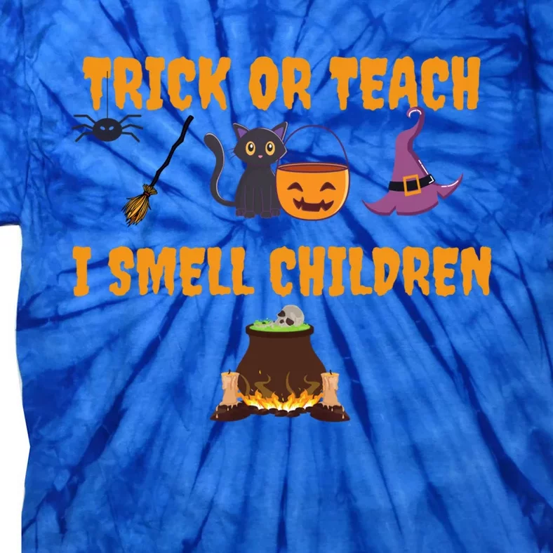 Trick Or Teach I Smell Children Funnny Halloween Teachers Funny Gift Tie-Dye T-Shirt