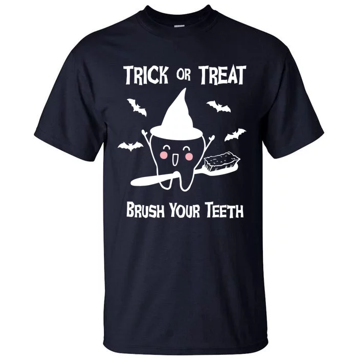 Trick Or Treat Brush Your Teeth Funny Dentist Halloween Cool Gift Tall T-Shirt