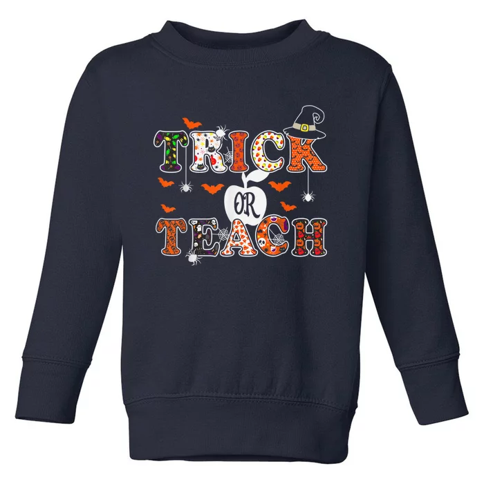 Trick or Teach Funny Halloween for Teachers Toddler Sweatshirt