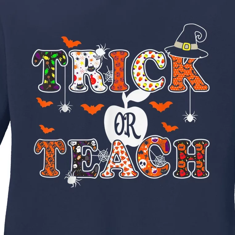 Trick or Teach Funny Halloween for Teachers Ladies Long Sleeve Shirt