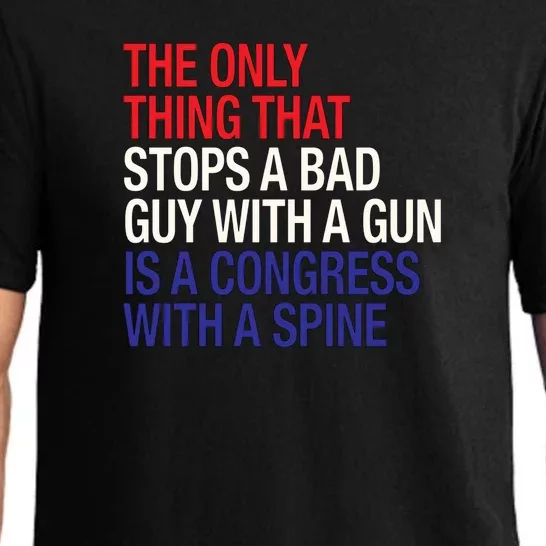 The Only Thing That Stops A Bad Guy With A Gun Is A Congress With A Spine Pajama Set