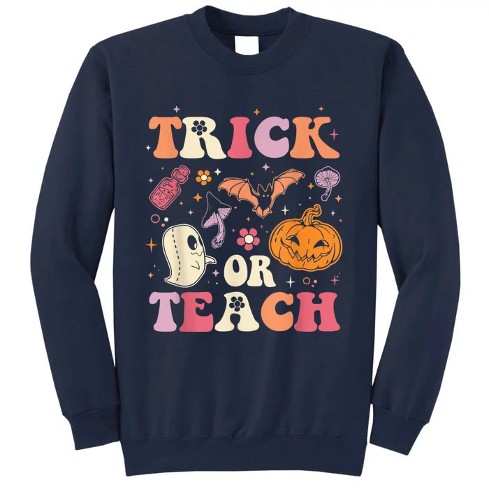 Trick Or Teach Ghost Teacher Halloween Costume For Wo Tall Sweatshirt