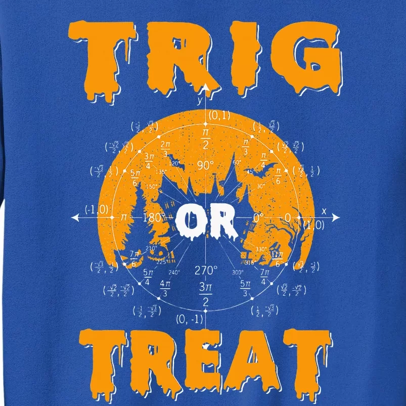 Trig Or Treat Halloween Math Halloween Trig Or Treat Math Tall Sweatshirt