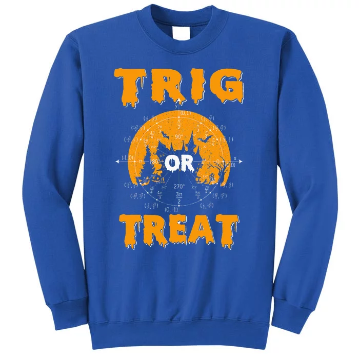 Trig Or Treat Halloween Math Halloween Trig Or Treat Math Tall Sweatshirt