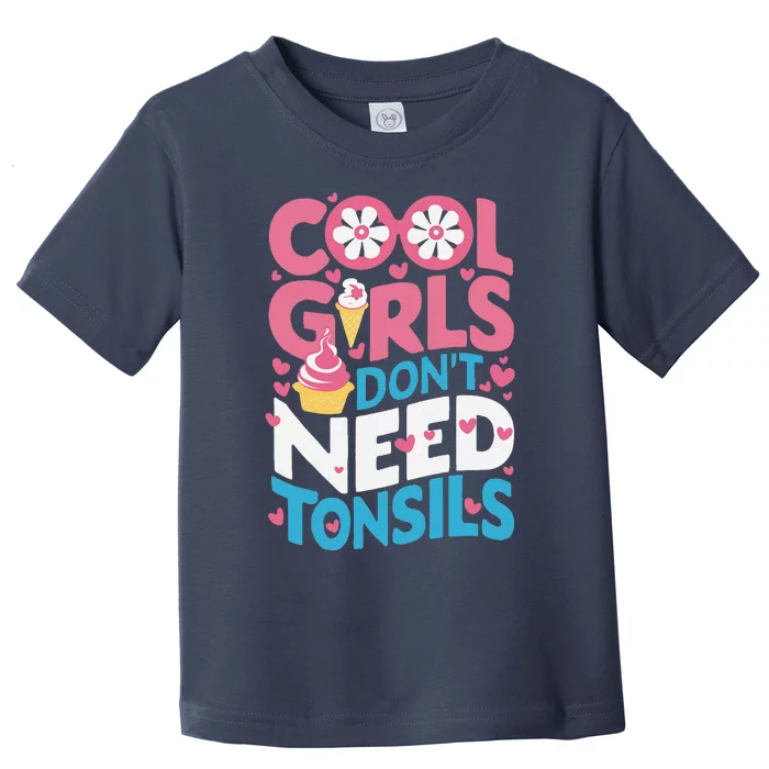 Tonsils Out Tonsillectomy Recovery Get Well Soon Toddler T-Shirt