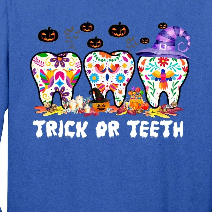 Trick Or Teeth Halloween Costume Dentist Dental Halloween Meaningful Gift Tall Long Sleeve T-Shirt