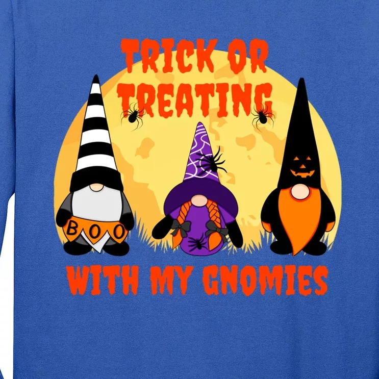 Trick Or Treating With My Gnomies Halloween Gnomes Cool Gift Long Sleeve Shirt