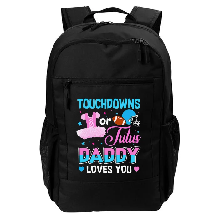 Touchdowns Or Tutus Daddy Loves You Gender Reveal Daily Commute Backpack