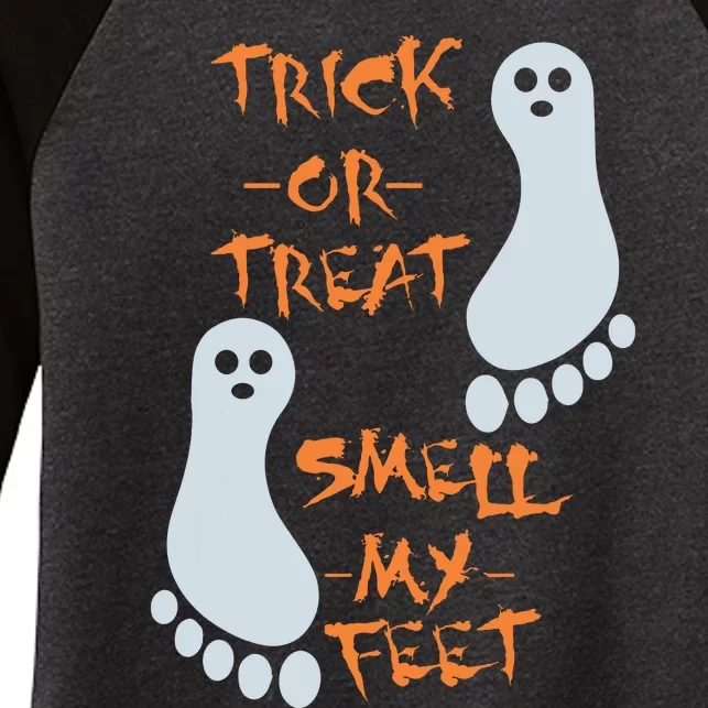 Trick Or Treat Smell My Feet Funny Halloween Women's Tri-Blend 3/4-Sleeve Raglan Shirt