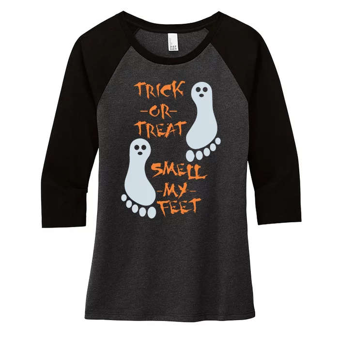 Trick Or Treat Smell My Feet Funny Halloween Women's Tri-Blend 3/4-Sleeve Raglan Shirt