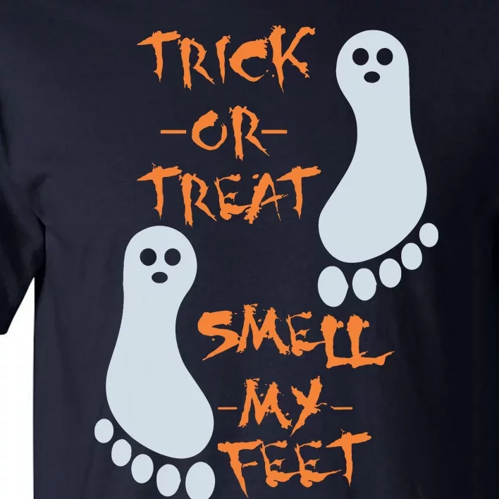 Trick Or Treat Smell My Feet Funny Halloween Tall T-Shirt