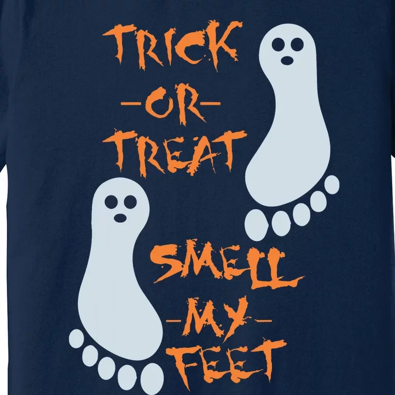 Trick Or Treat Smell My Feet Funny Halloween Premium T-Shirt