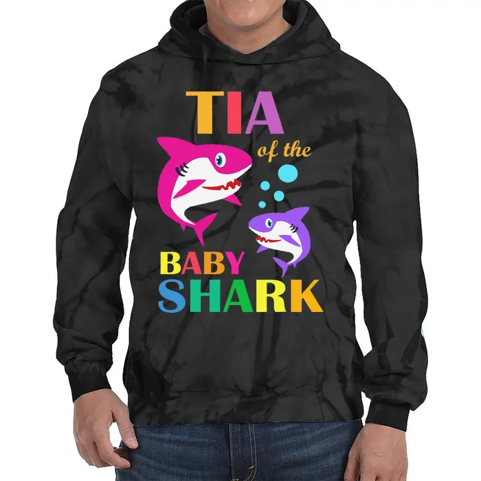 Tia Of The Baby Birthday Shark Tia Shark Mother's Day Tie Dye Hoodie