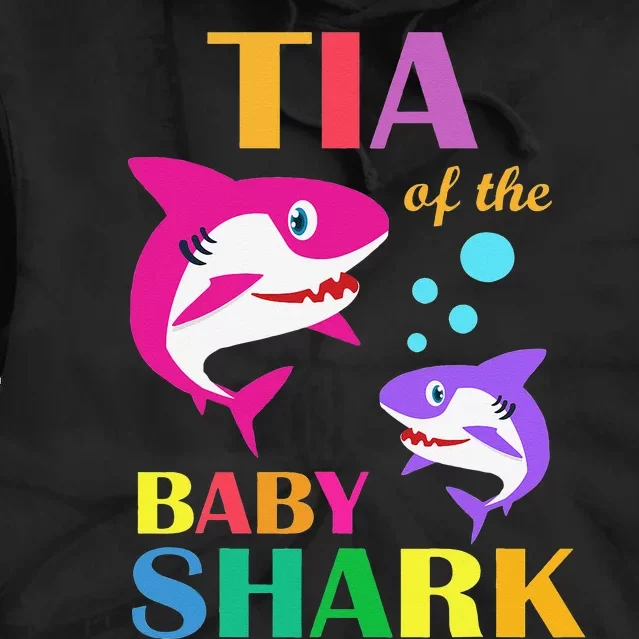 Tia Of The Baby Birthday Shark Tia Shark Mother's Day Tie Dye Hoodie