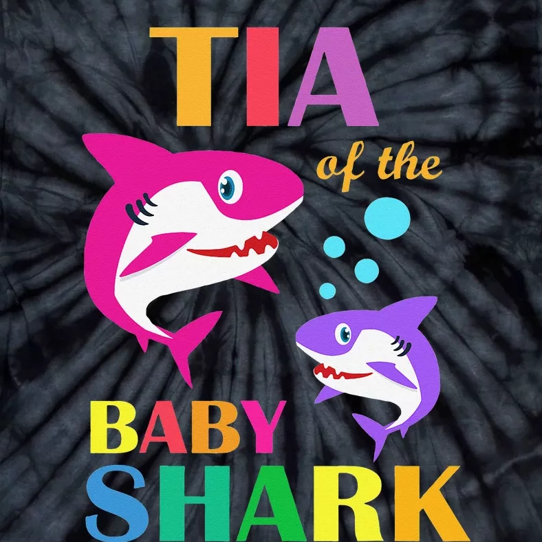 Tia Of The Baby Birthday Shark Tia Shark Mother's Day Tie-Dye T-Shirt